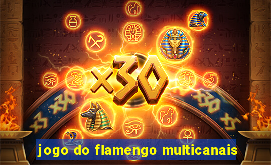 jogo do flamengo multicanais